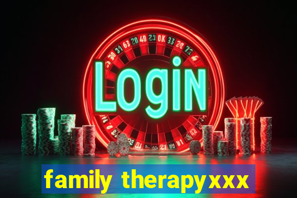 family therapyxxx